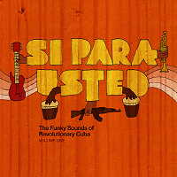 Si, Para Usted: Funky Beats of Revolutionary Cuba