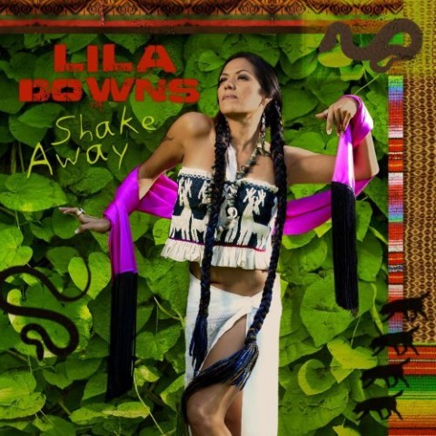 Lila Downs: Shake Away (2008)